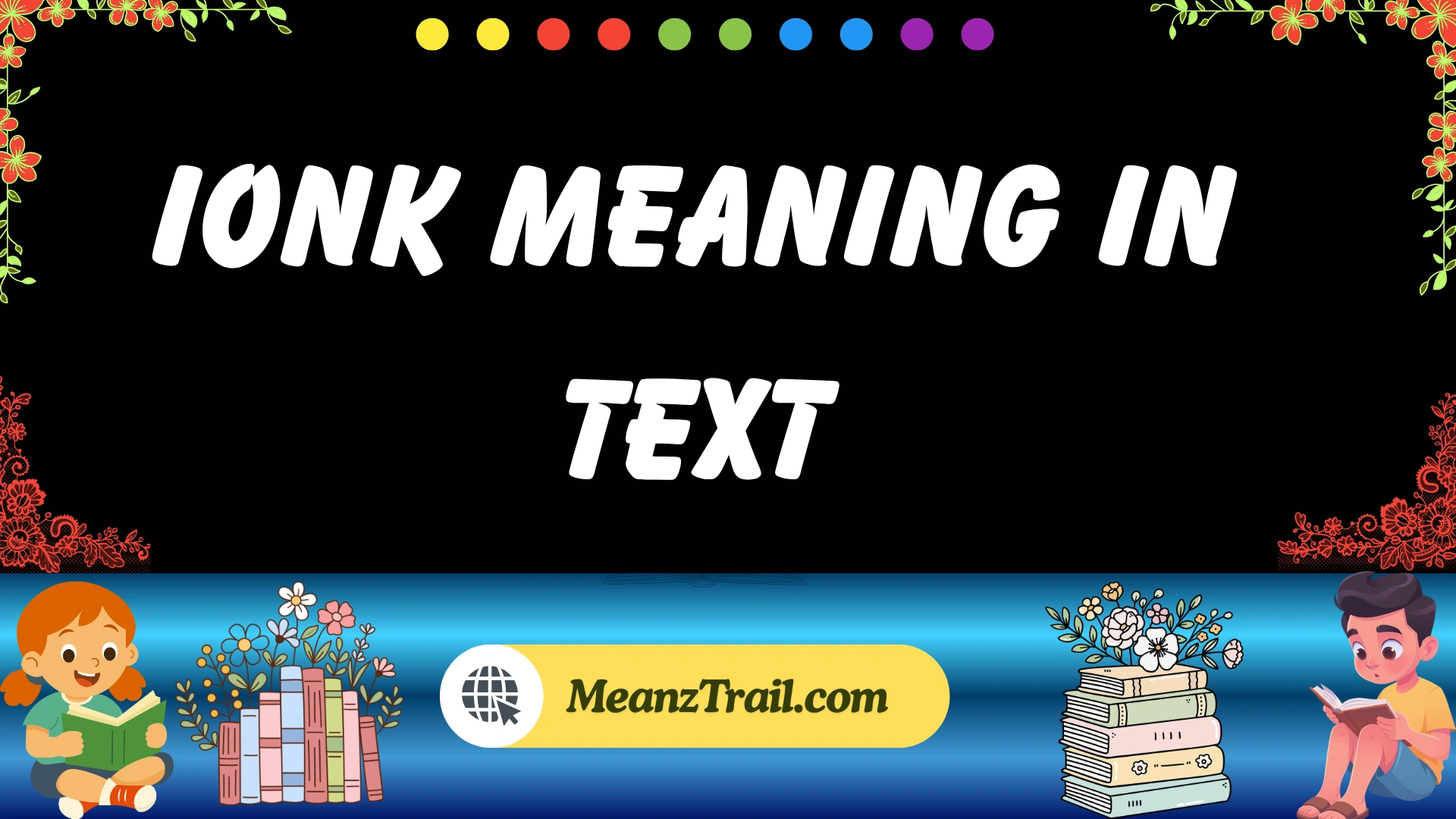 ionk meaning in text