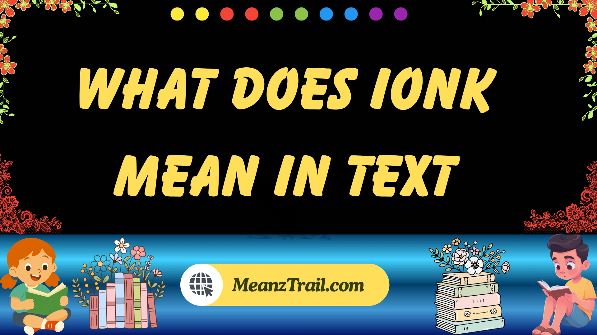 what does ionk mean in text