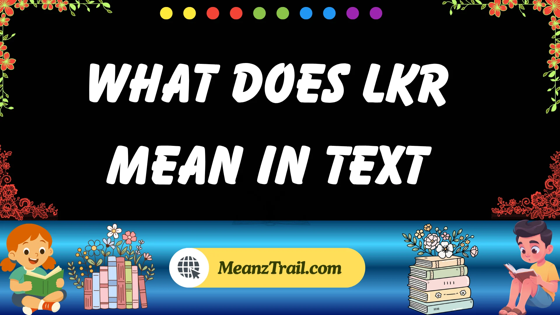 what does lkr mean in text